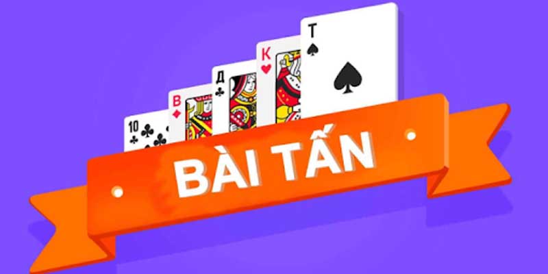 Bài Tấn - biến thể thú vị của bài Tây 52 lá