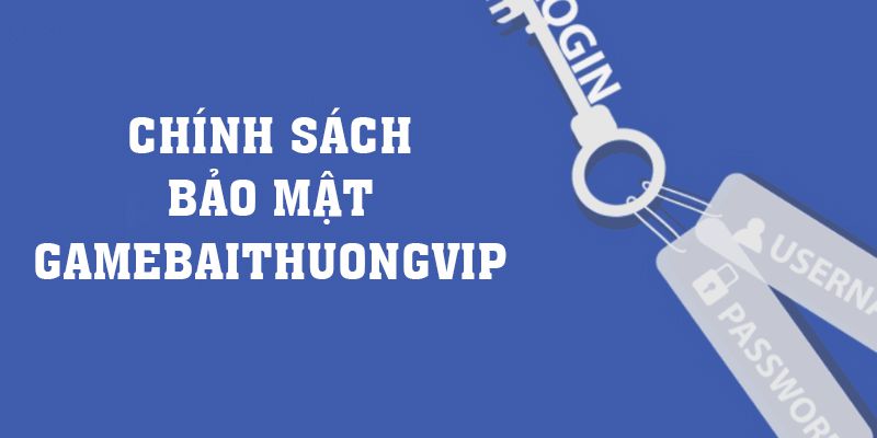 Chính sách bảo mật về nội dung thông tin của hội viên