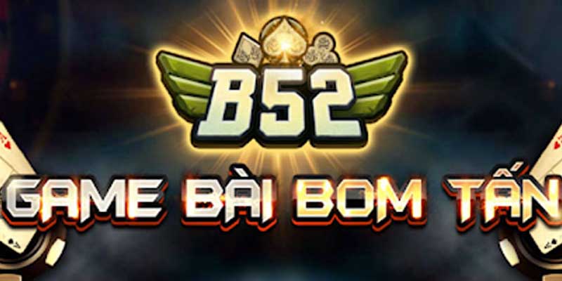 Cổng game bài B52 Club - Địa chỉ game trực tuyến chất lượng